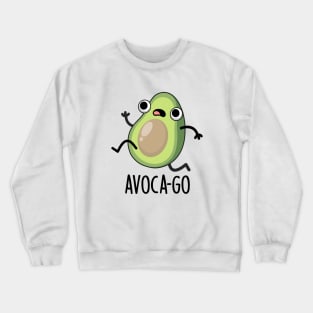 Avoca-go Cute Avocado PUn Crewneck Sweatshirt